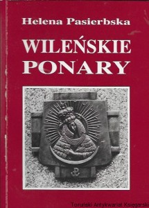 Wileńskie Ponary  / Helena Pasierbska  