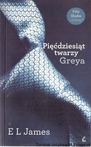 Pięćdziesiąt twarzy Greya / E. L. James