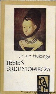 Jesień Średniowiecza Tom I  / Johan Huizinga  