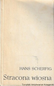 Stracona wiosna : Seria dzieł Skandynawskich  / Hans Scherfig 