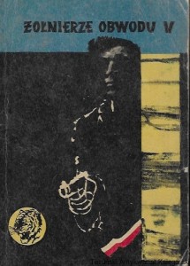 Żołnierze obwodu V : Seria z żółtym tygrysem / Tadeusz Szafar  