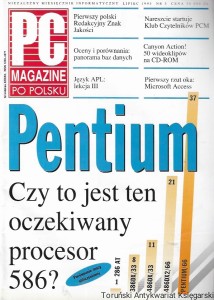 PC Magazine po Polsku : Niezależny miesięcznik informatyczny lipiec 1993, nr 5 : Pentium Czy to jest ten oczekiwany procesor 586? [nie zawiera płyty DVD] /  Praca zbiorowa  