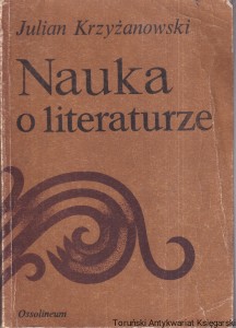Nauka o literaturze / Julian Krzyżanowski