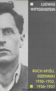 Ruch myśli. Dzienniki 1930-1932, 1936-1937  / Ludwig Wittgenstein  
