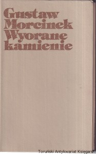 Wyorane kamienie / Gustaw Morcinek