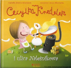 Cecylka Knedelek i ulica Naleśnikowa / Joanna Krzyżanek