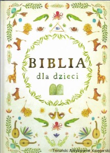 Biblia dla dzieci : Stary i Nowy Testament / Ewa Czerwińska (oprac.)