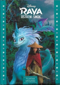 Raya ostatni smok : Disney : Filmowa opowieść / Emmanuelle Causse (oprac.)