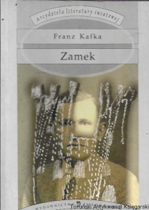  Zamek : Arcydzieła literatury światowej  / Franz Kafka  