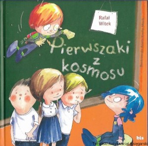 Pierwszaki z kosmosu / Rafał Witek