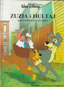Zuzia i Hultaj czyli zakochany kundel : Walt Disney  / Brak autora 