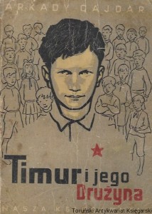 Timur i jego Drużyna  / Arkady Gajdar  