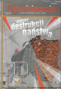 Cywilizacja o nauce, moralności, sztuce i religii Nr 36/2011 : Wobec destrukcji państwa /  Praca zbiorowa  