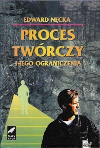  Proces twórczy i jego ograniczenia / Edward Nęcka