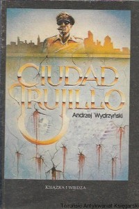 Ciudad Trujillo / Andrzej Wydrzyński 