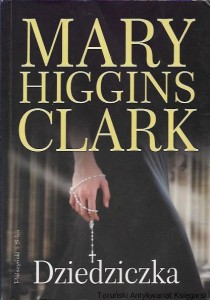 Dziedziczka / Marya Higgins Clark