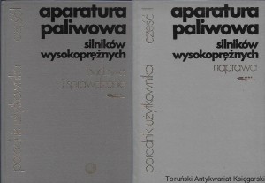 Aparatura paliwowa silników wysokoprężnych t. 1 budowa i sprawdzanie, t. 2 naprawa / Henryk Falkowski, Tadeusz Janiszewski, Andrzej Łojek, Andrzej Michalski