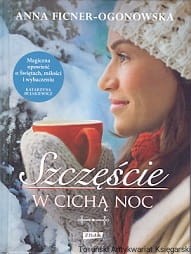 Szczęście w cichą noc / Anna Fincer-Ogonowska 