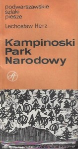 Kampinoski Park Narodowy : Podwarszawskie szlaki piesze / Lechosław Herz  