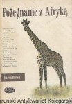  Pożegnanie z Afryką : Naokoło Świata / Karen Blixen