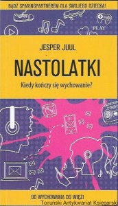 Nastolatki : Kiedy kończy się wychowanie? / Jasper Juul
