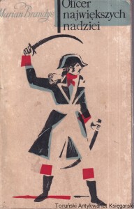Oficer największych nadziei / Marian Brandys