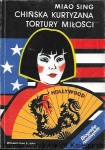  Chińska kurtyzana. Tortury miłości  : Biografie niezwykłe  / Miao Sing  