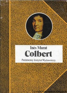 Colbert : Biografie Sławnych Ludzi  / Ines Murat 
