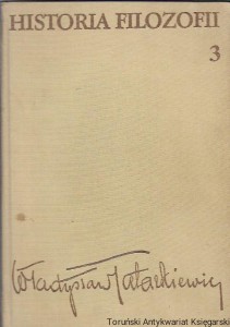 Historia Filozofii Tom 3 : Filozofia XIX wieku i współczesna / Władysław Tatarkiewicz 