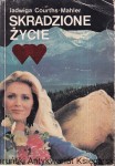 Skradzione życie / Jadwiga Courths-Mahler