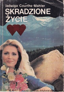 Skradzione życie / Jadwiga Courths-Mahler