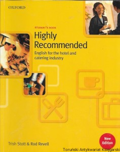 Student’s Book Highly Recommended : English for the hotel and catering industry / Trish Stott, Rod Revell 
