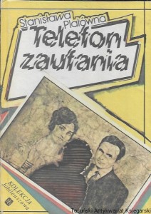 Telefon zaufania  / Stanisława Platówna  