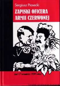 Zapiski oficera Armii Czerwonej (od 17 września 1939 roku) / Sergiusz Piasecki 
