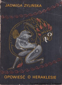 Opowieść o Heraklesie / Jadwiga Żylińska 