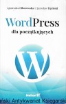  Word Press dla początkujących  / Agnieszka Ciborowska, Jarosław Lipiński  