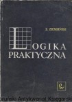 Logika praktyczna  / Zygmunt Ziembiński  