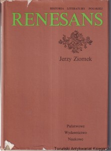 Renesans / Jerzy Ziomek [Seria Historia Literatury Polskiej]