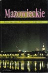 Mazowieckie : Gospodarka, Turystyka, Inwestycje / Praca zbiorowa