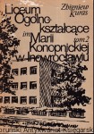 Liceum Ogólnokształcące im. Marii Konopnickiej w Inowrocławiu Tom II Dopełnienia / Zbigniew Kuras