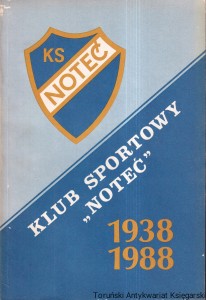 Historia 50-lecia KS "Noteć" Inowrocław / Piotr Strachanowski