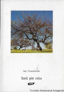 Sześć pór roku  / Jan Twardowski   