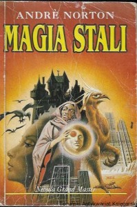 Magia stali : Fantasy  / Andre Norton   