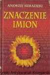 Znaczenie imion  / Andrzej Sieradzki  