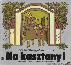 Na kasztany  / Ewa Szelburg-Zarembina   