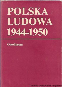 Polska Ludowa 1944-1950 Przemiany społeczne / Hanna Jędruszczak, Krystyna Kersten, Franciszek Ryszka, Henryk Słabek, Tomasz Szarota (oprac.)