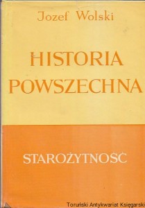 Historia Powszechna : Starożytność / Józef Wolski 