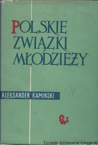 Polskie Związki Młodzieży (1804-1831) / Aleksander Kamiński  