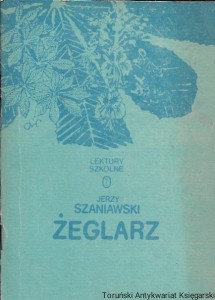 Żeglarz : Lektury szkolne  / Jerzy Szaniawski  