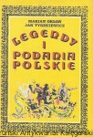  Legendy i podania Polskie  / Marian Orłoń, Jan Tyszkiewicz  